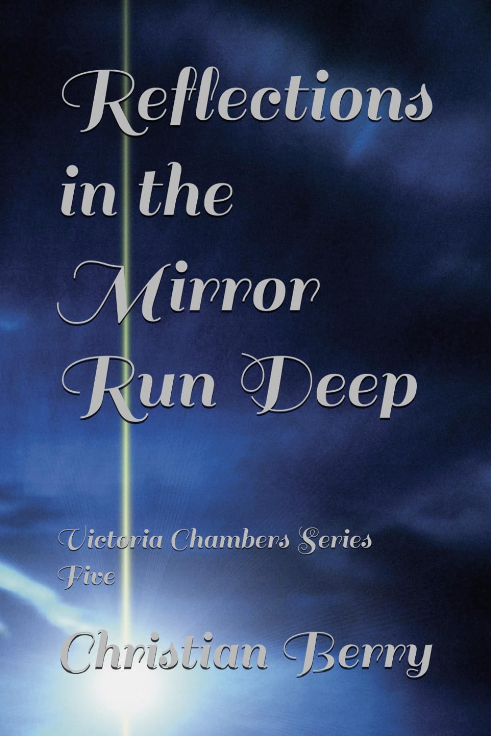 Reflections in the Mirror Run Deep: Victoria Chambers Series Five (The Seven Breaths Vallery Chambers Series One)