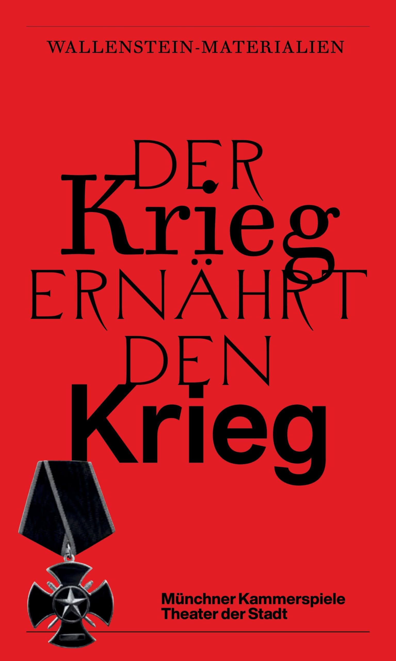 Der Krieg ernährt den Krieg. Wallenstein-Materialien