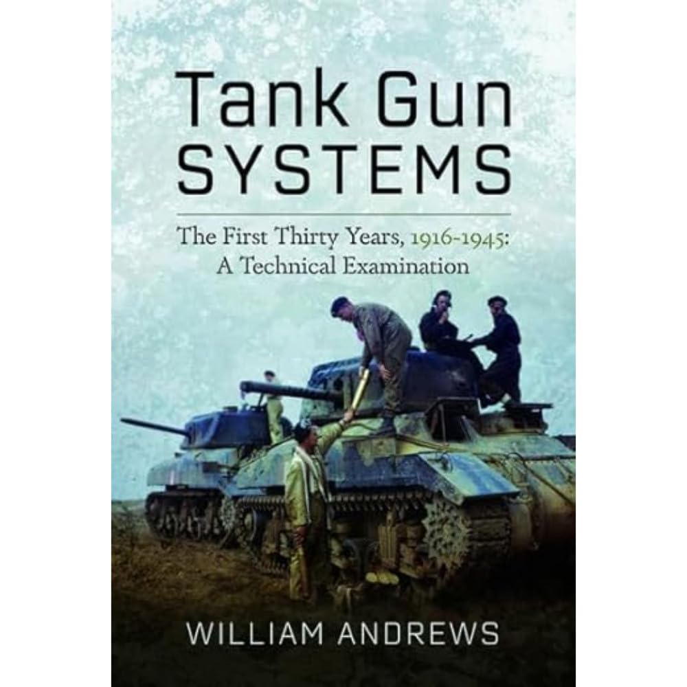 Tank Gun Systems by William Andrews (Hardback Book)