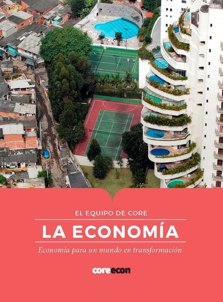 LA ECONOMÍA: ECONOMÍA PARA UN MUNDO EN TRANSFORMACIÓN