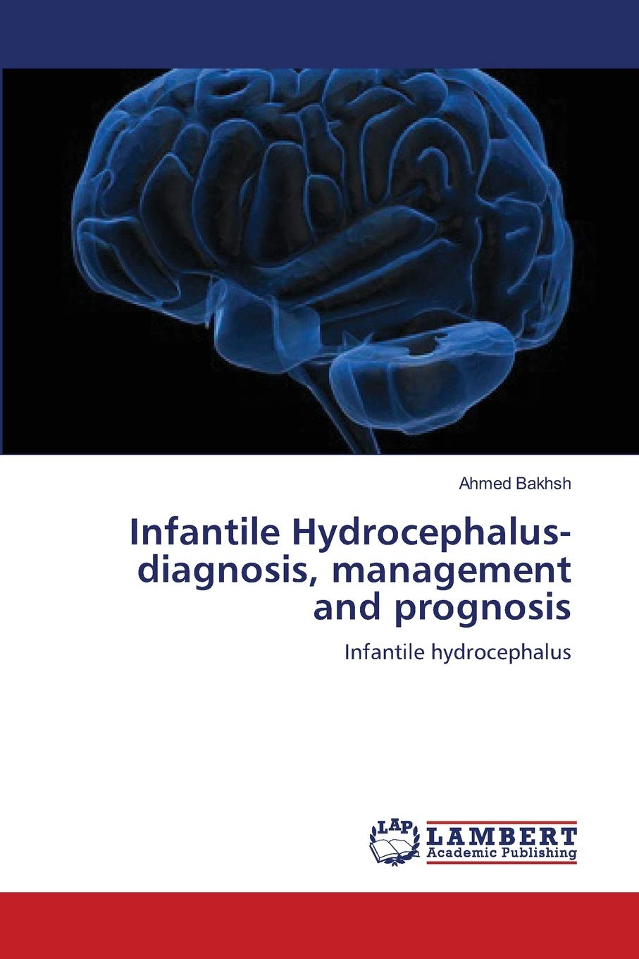 Infantile Hydrocephalus-diagnosis, management and prognosis: Infantile hydrocephalus