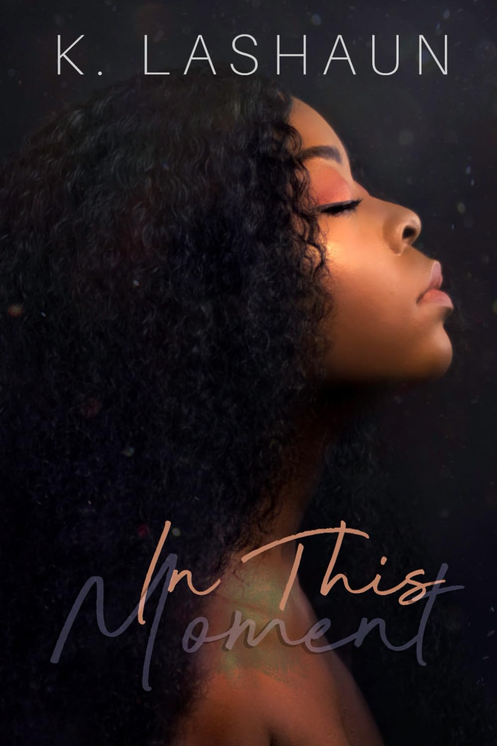 In This Moment (The Things Unseen)