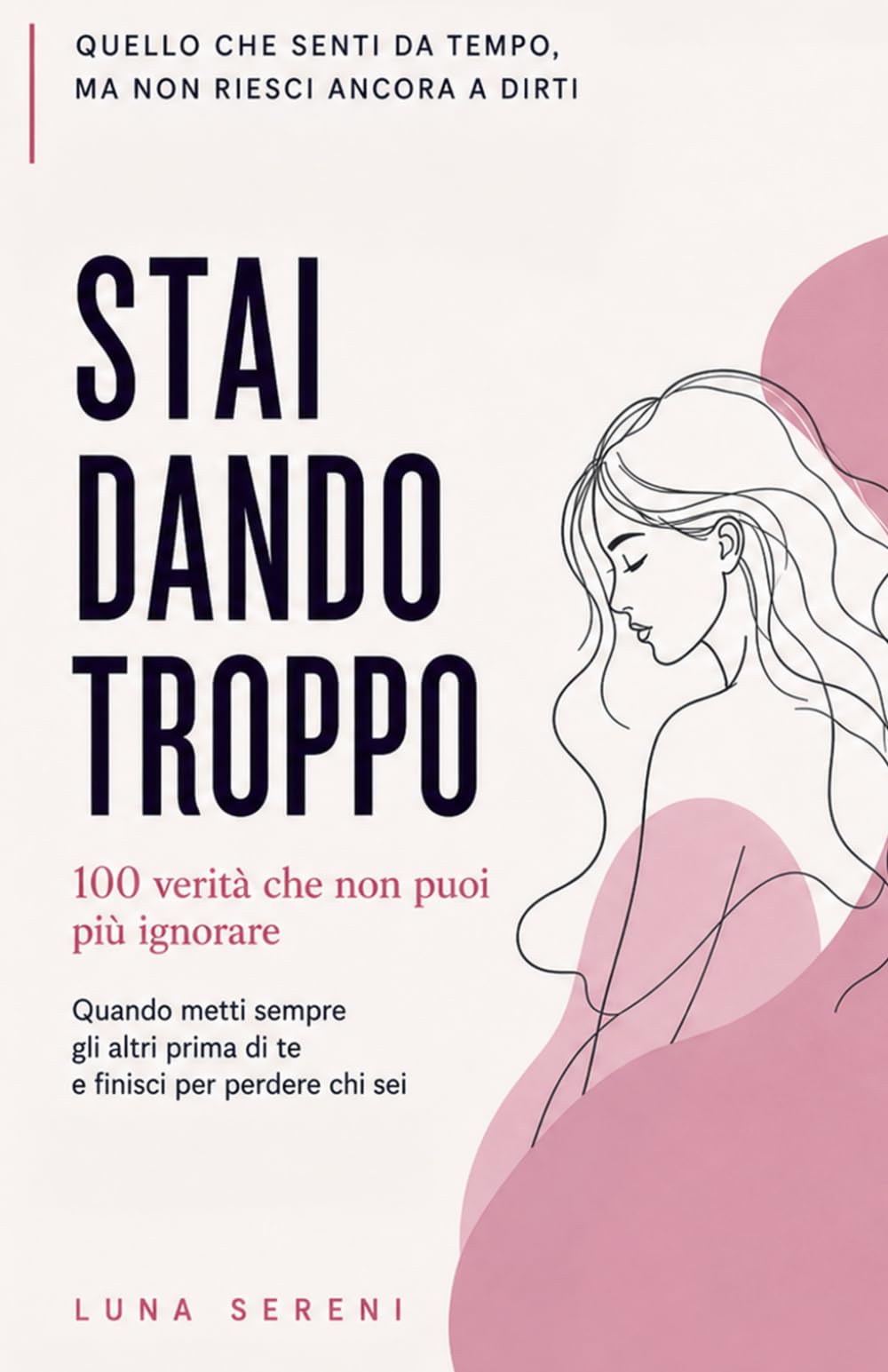 Stai dando troppo: Quando metti sempre gli altri prima di te e finisci per perdere chi sei.