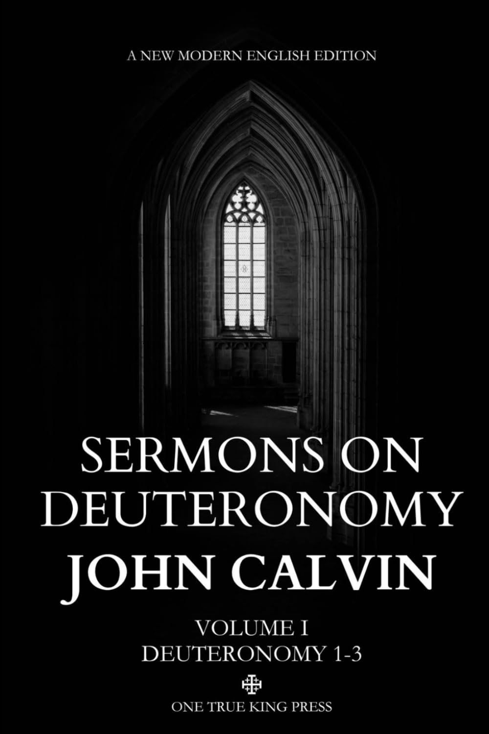 Sermons on Deuteronomy - Volume 1 - Chapters 1-3