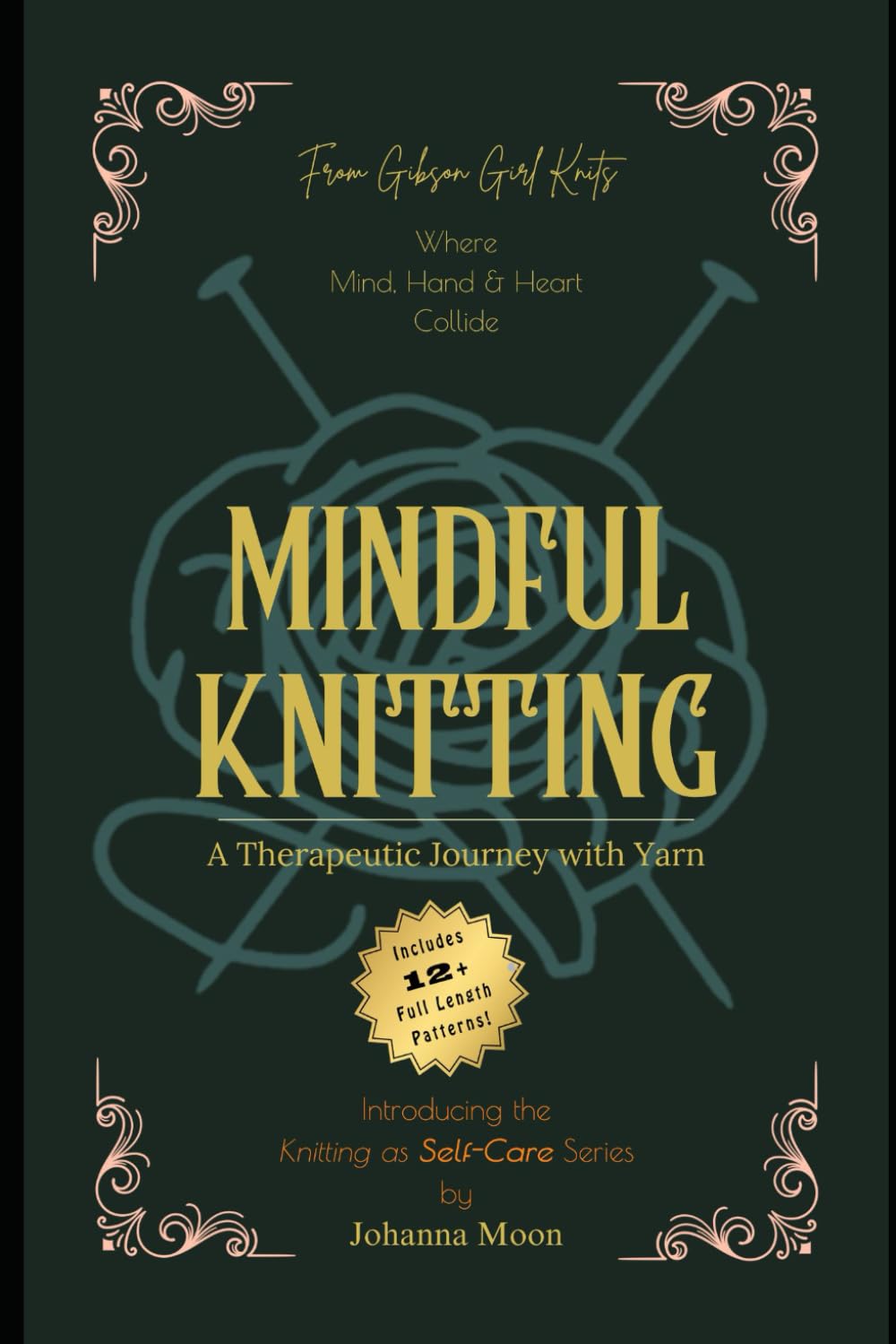 Mindful Knitting: A Therapeutic Journey With Yarn (Knitting Calm Series)