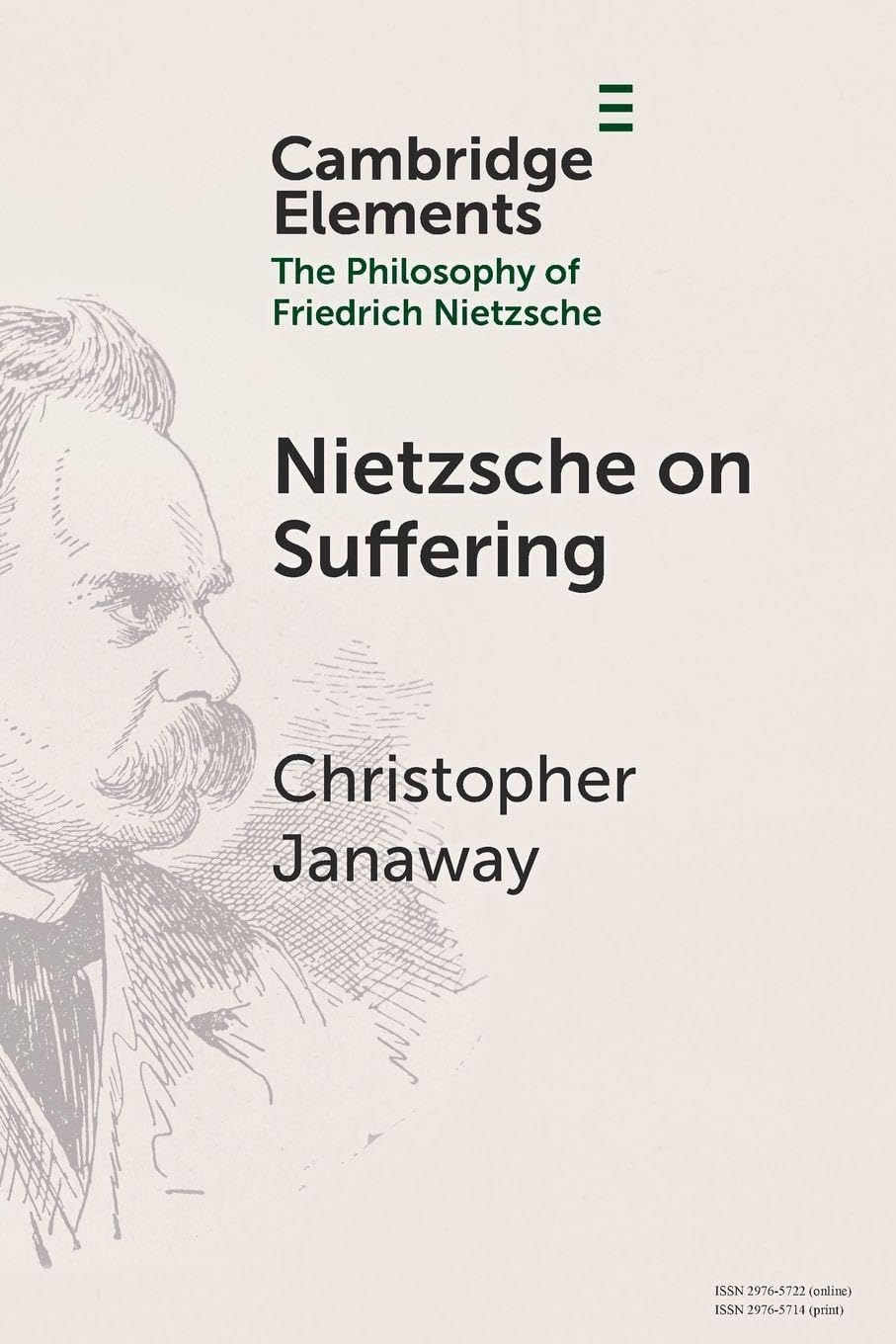 Nietzsche on Suffering (Elements in the Philosophy of Friedrich Nietzsche)