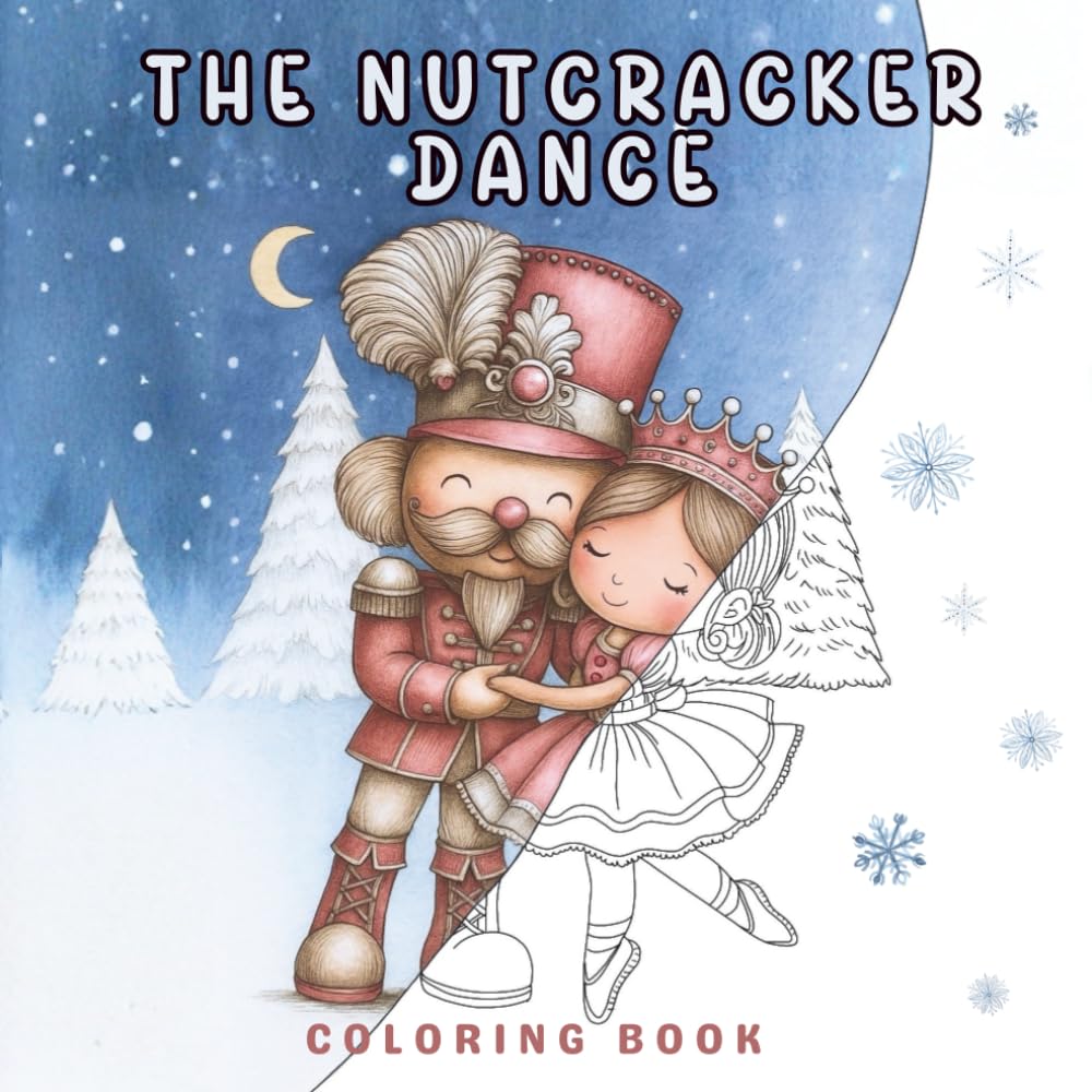 The Nutcracker Dance: coloring book Bold and Easy Designs for adults & teens