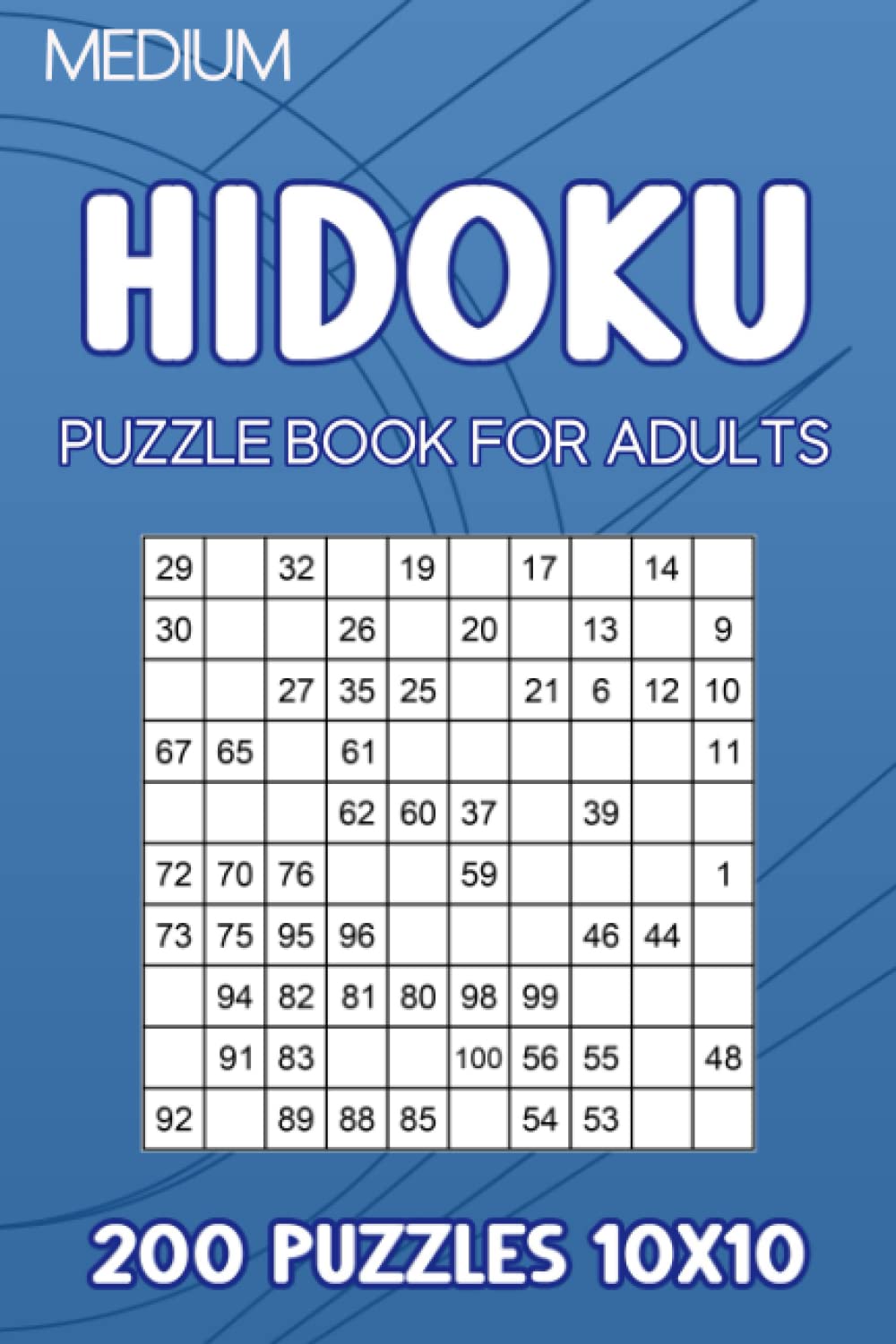 Hidoku puzzle book for adults: 200 Puzzles 10x10 Medium