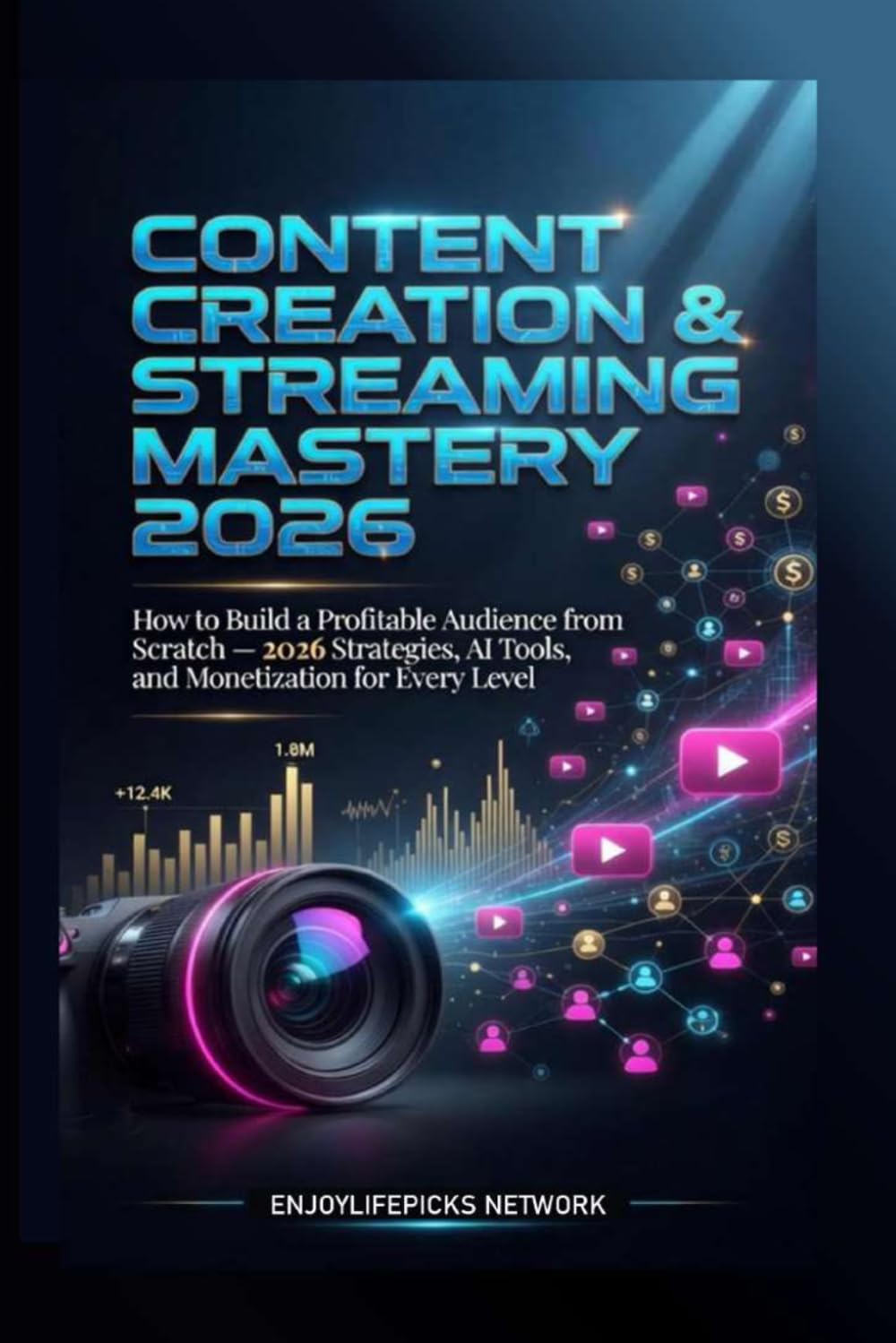 Content Creation & Streaming Mastery 2026