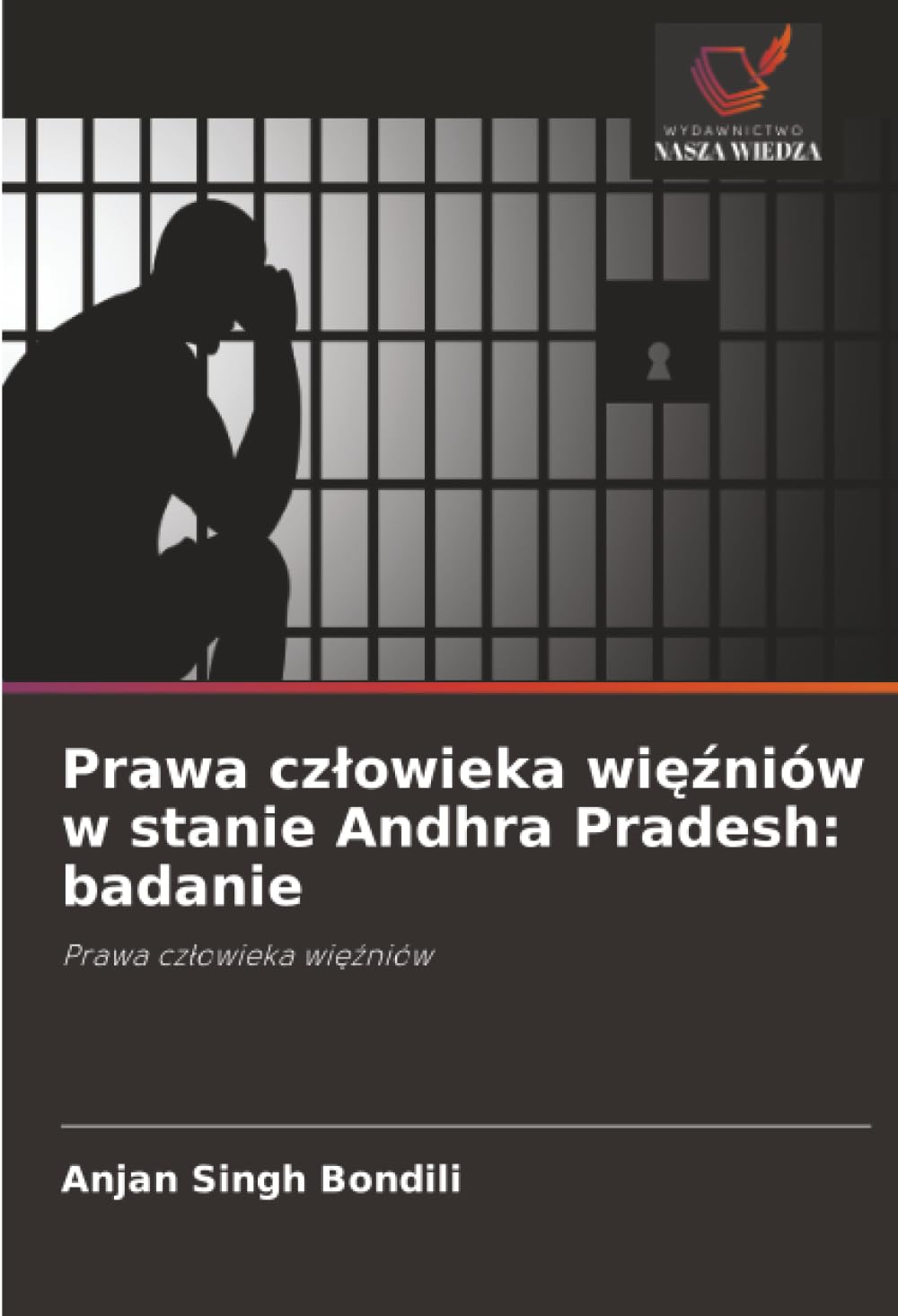 Prawa czlowieka więźniów w stanie Andhra Pradesh: badanie