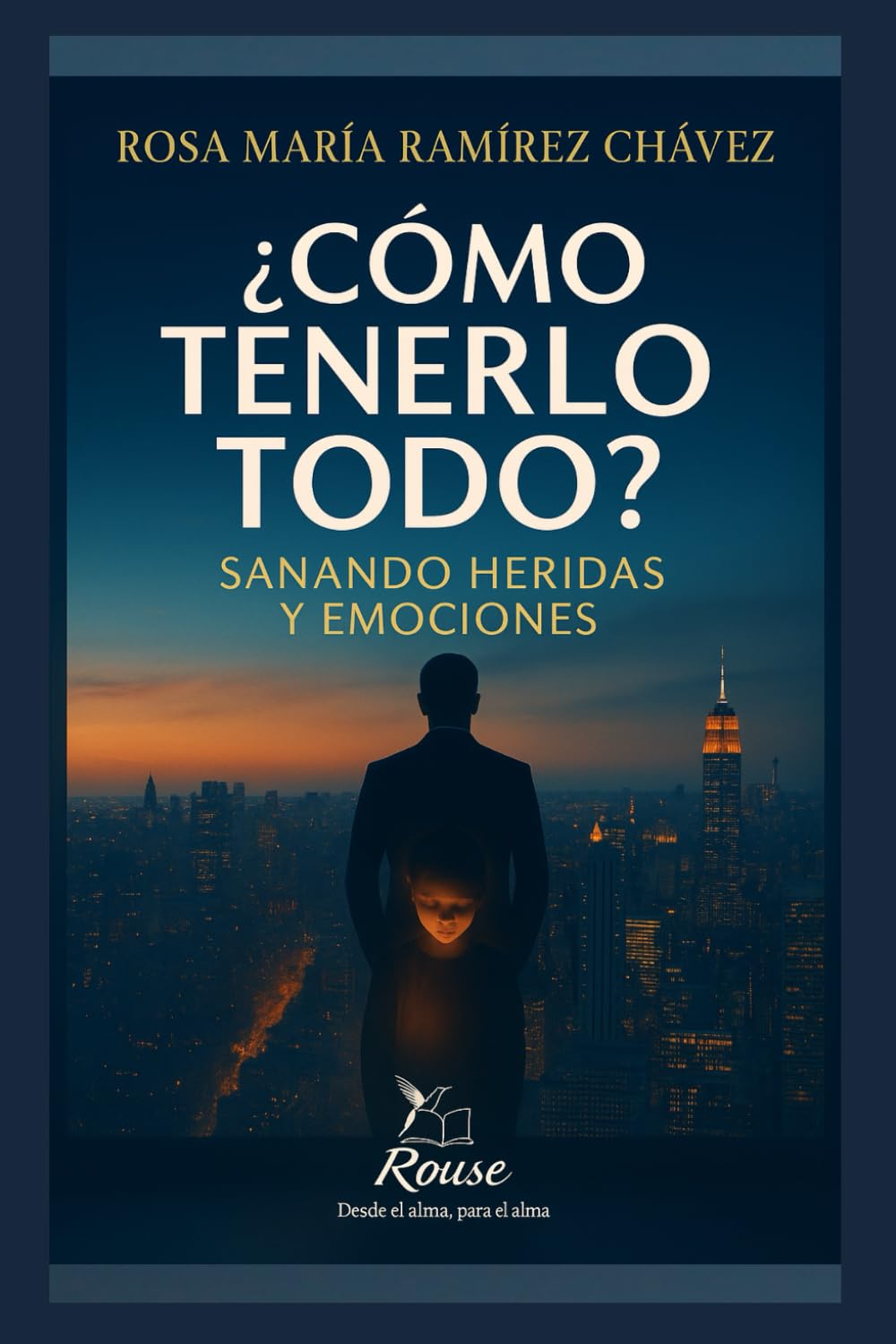 ¿CÓMO TENERLO TODO?: Sanando Heridas y Emociones