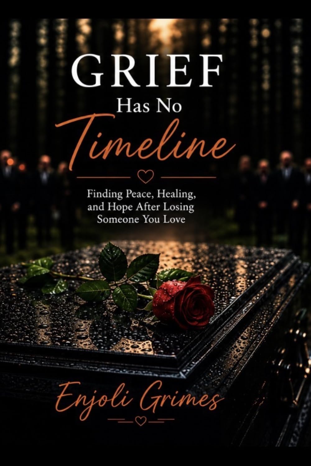 Grief Has No Timeline: Healing After Loss, One Day at a Time