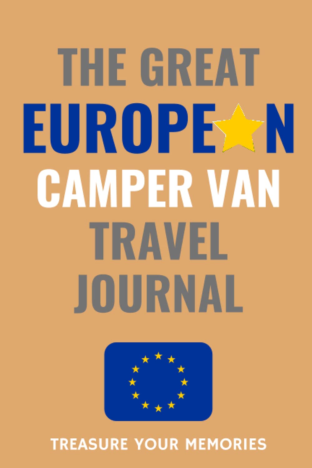 The Great European Camper Van Travel Journal: - The Must Have Glove Box Accessory for everyone touring Europe in a camper van