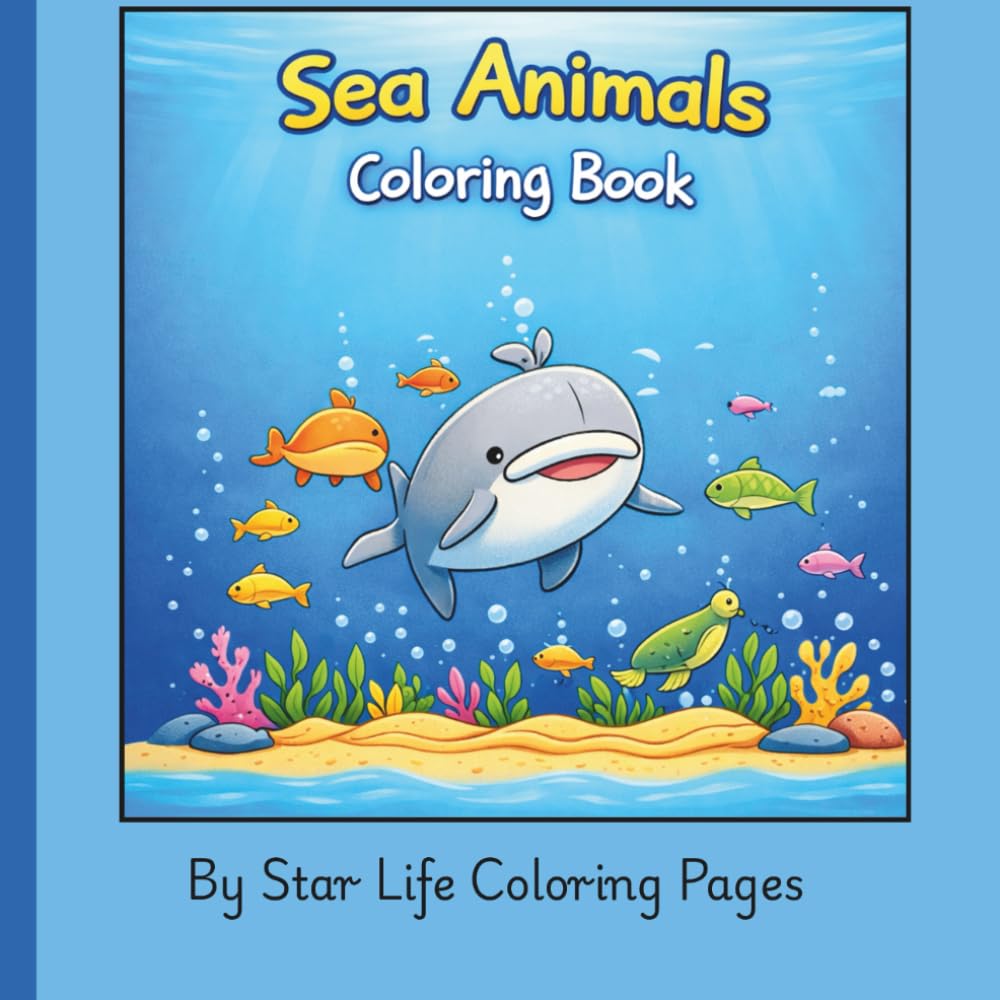 Sea Animals Coloring Book: Explore the Ocean with Fun and Relaxing Sea Animal Designs