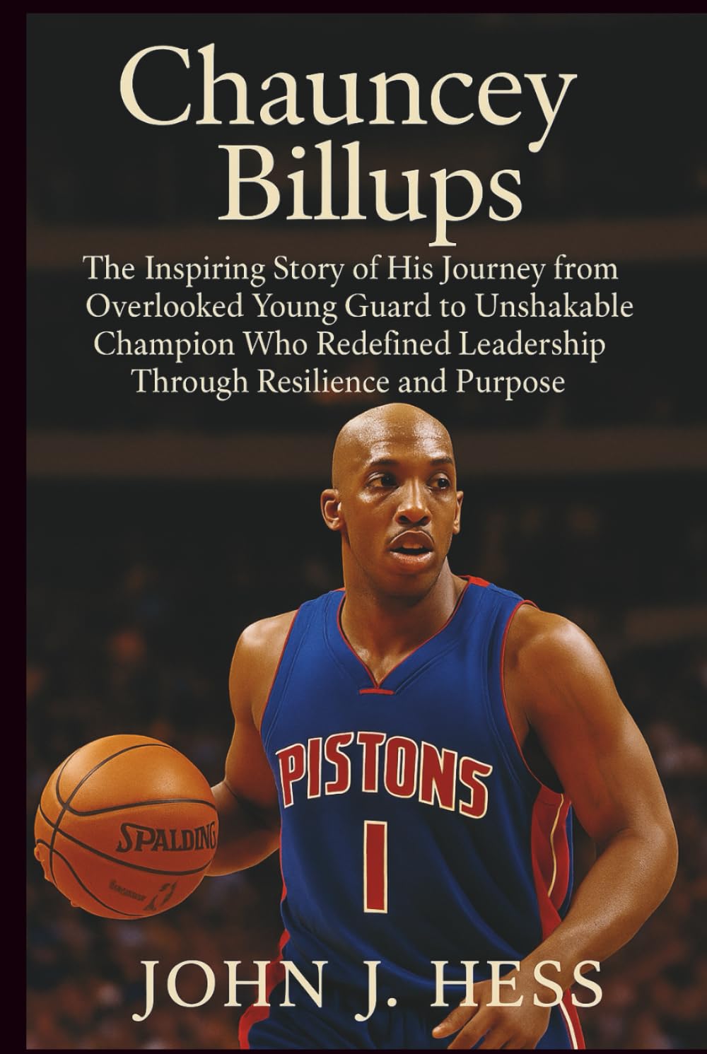 Chauncey Billups: The Inspiring Story of His Journey from Overlooked Young Guard to Unshakable Champion Who Redefined Leadership Through Resilience and Purpose