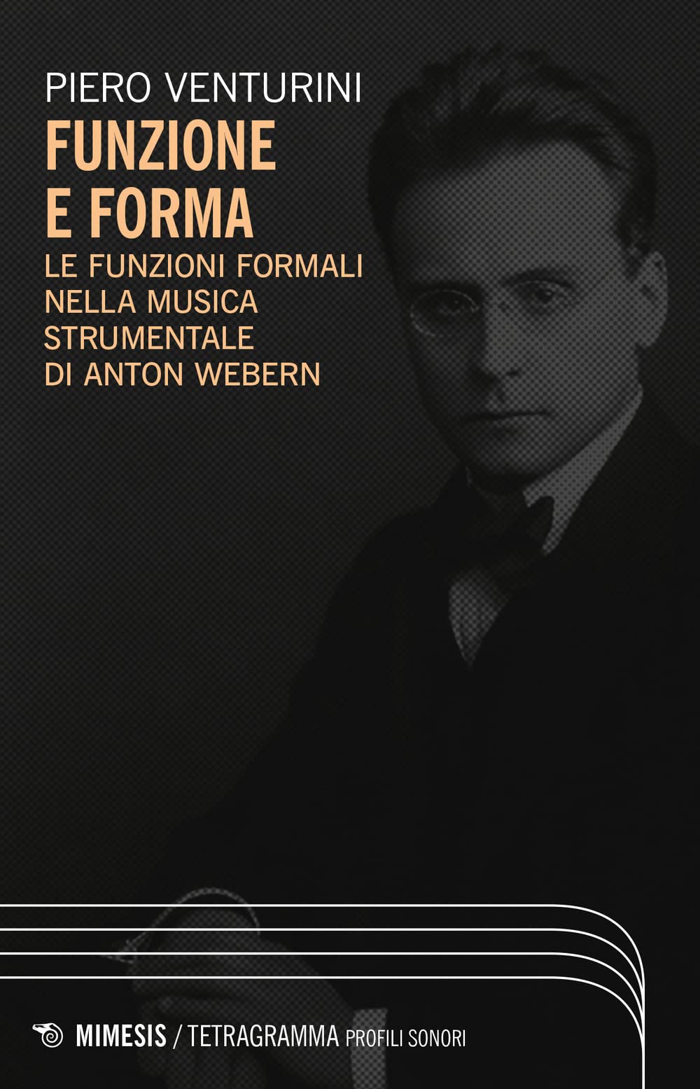 Funzione E Forma. Le Funzioni Formali Nella Musica Strumentale Di Anton Webern - 4