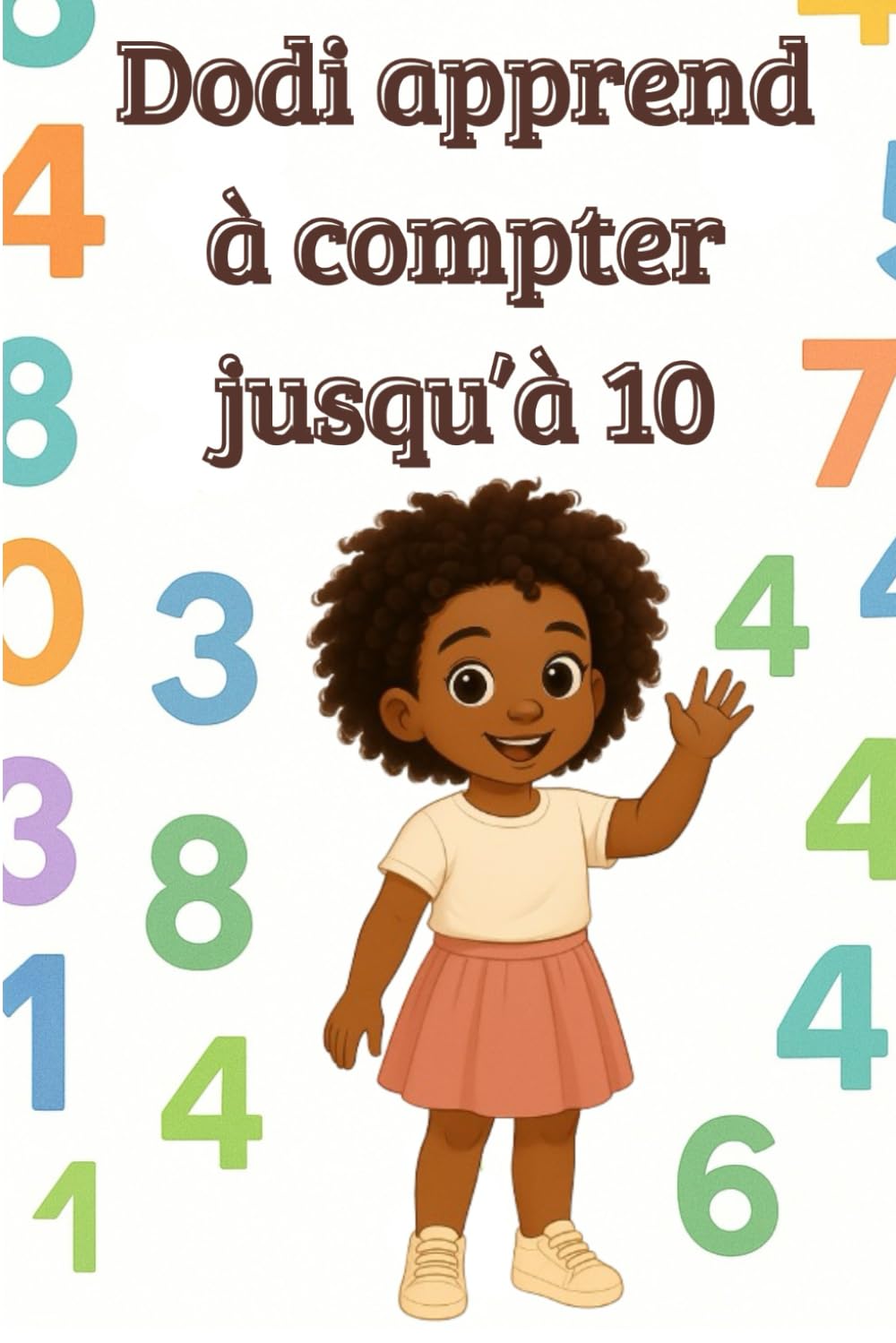 Dodi apprend à compter jusqu’à 10: Un livre d’éveil pour apprendre les chiffres de 1 à 10