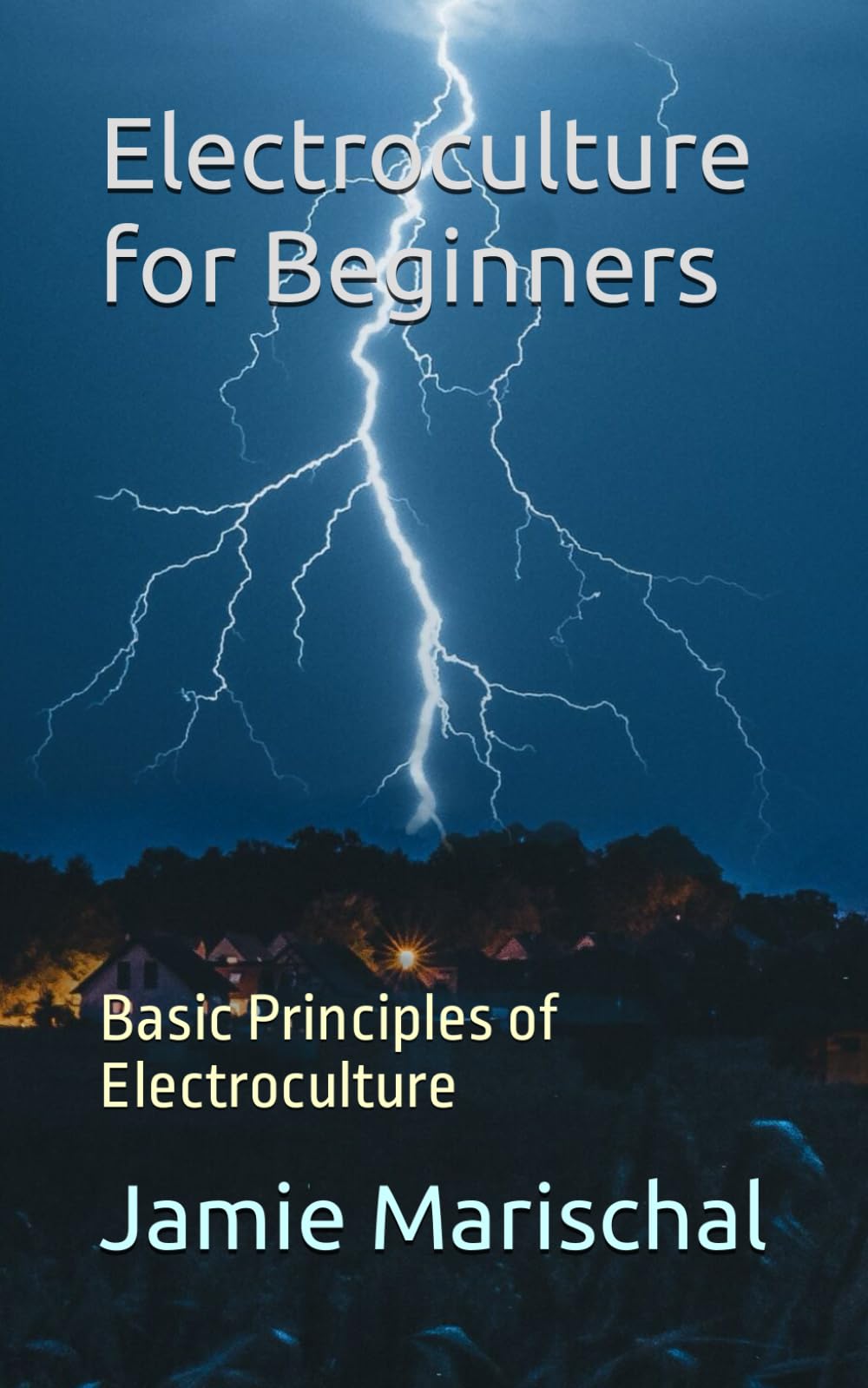 Electroculture for Beginners: Basic Principles of Electroculture