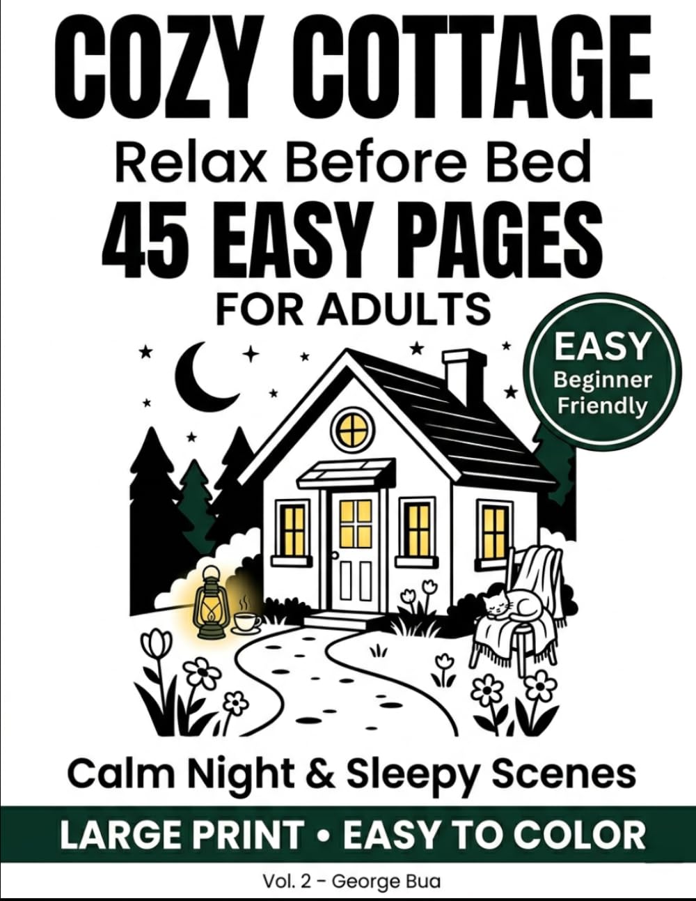 Cozy Cottage Moments: Bold & Easy Moonlit Cottagecore Coloring Book for Adults: Nighttime Comfort Activities — Thick Line Evening & Candlelight Coloring Pages for Relaxation