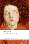The World's Classics: The Mill on the Floss (Oxford World's Classics)