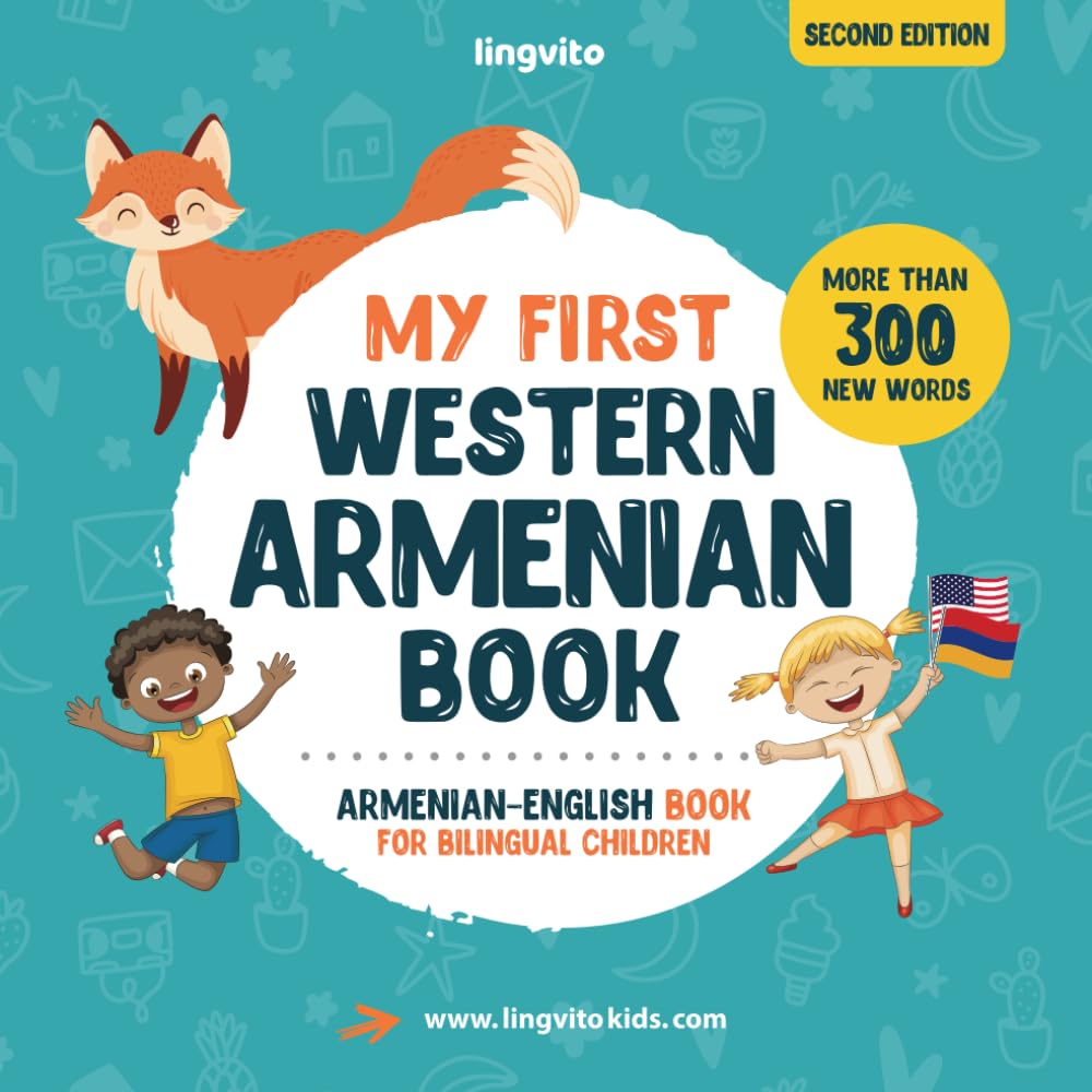 My First Western Armenian Book. Armenian-English Children’s Book: Western Armenian-English children's book with illustrations for kids. A great ... - English books for bilingual children)