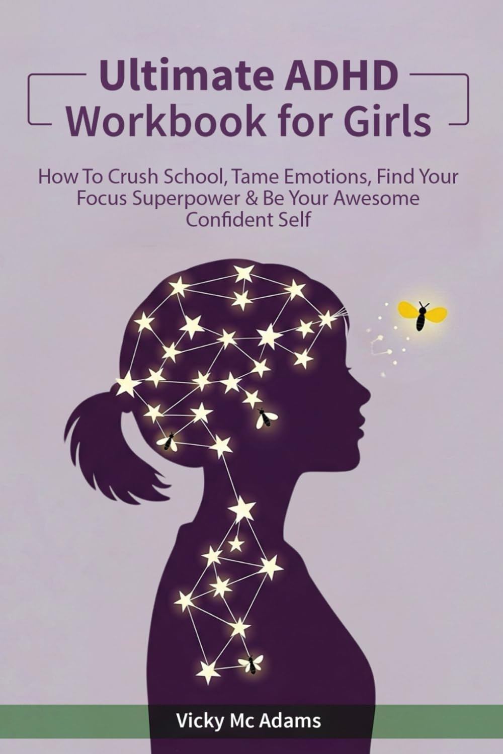 Ultimate ADHD Workbook for Girls: How to Crush School, Tame Emotions, Find Your Focus Superpower & Be Your Awesome Confident Self (Ages 10 - 18)      Paperback – December 8, 2025