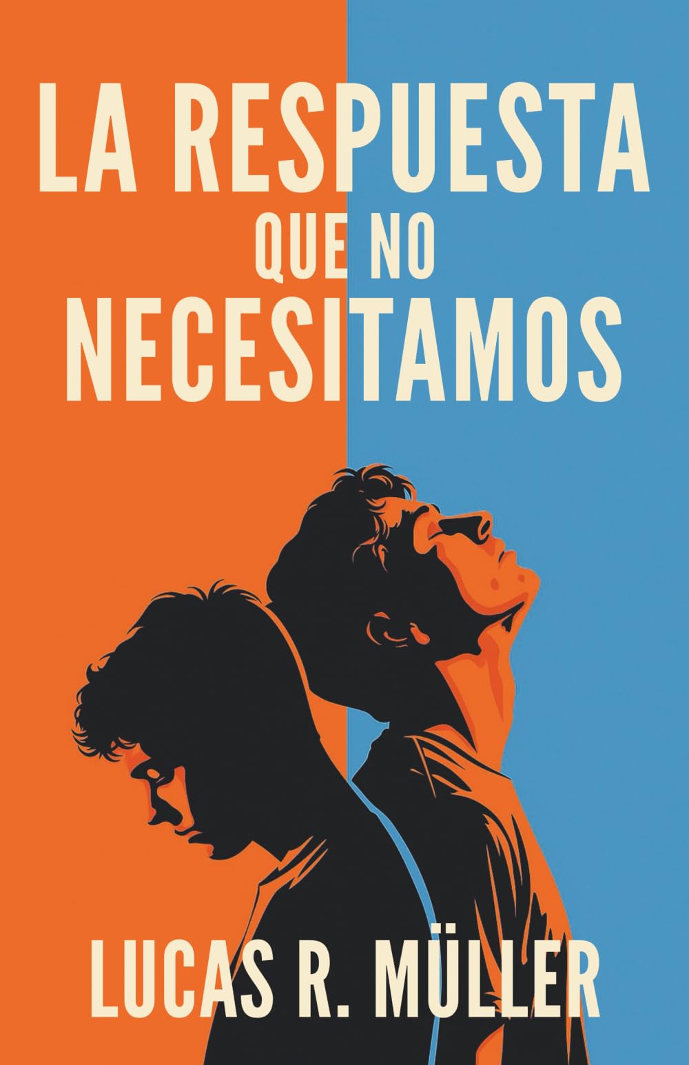La Respuesta que no Necesitamos: Una Novela Gay