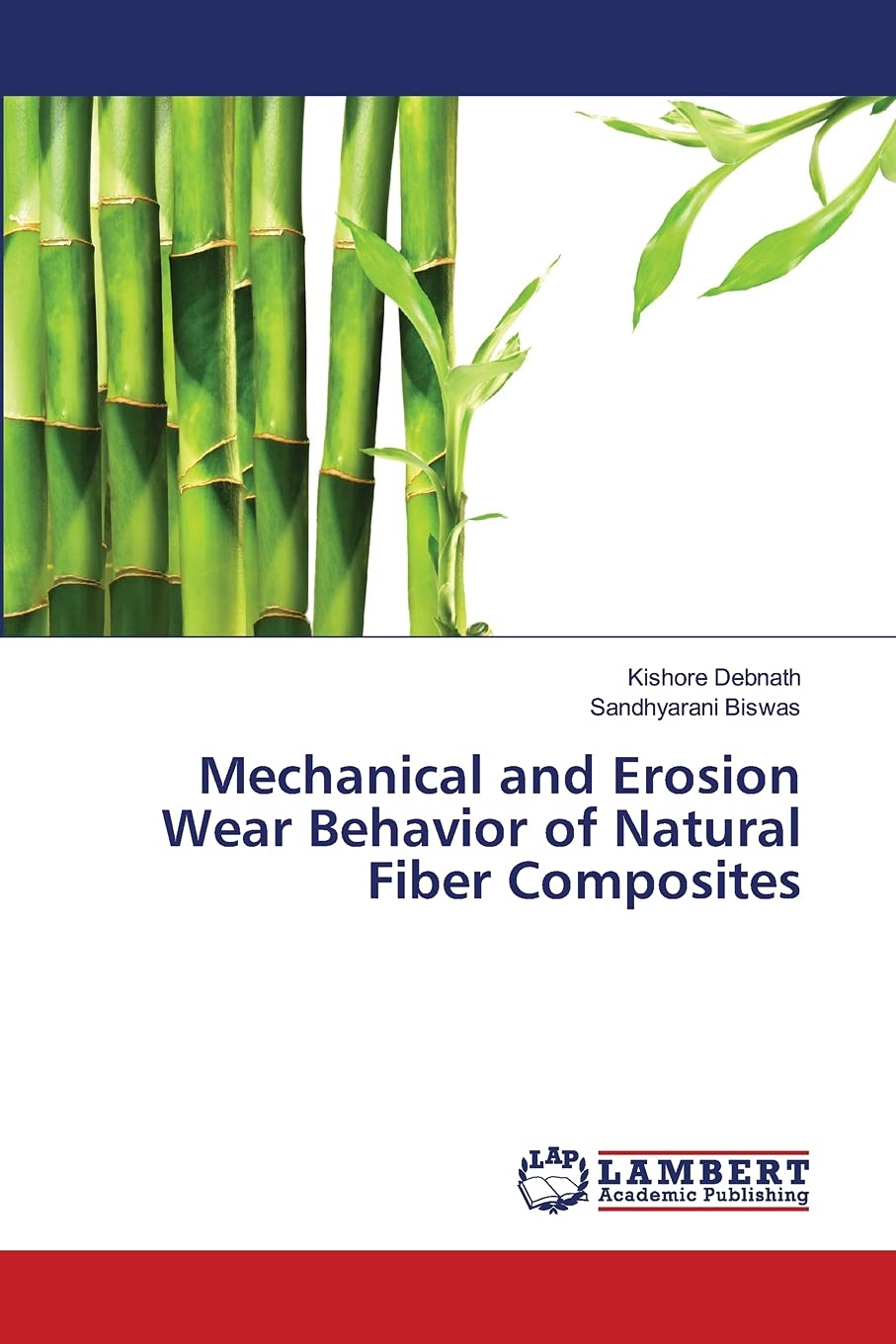Mechanical and Erosion Wear Behavior of Natural Fiber Composites Paperback – 7 June 2013