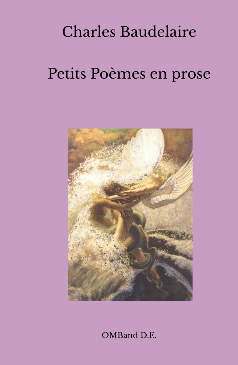 Petits Poèmes en prose: (Le Spleen de Paris)