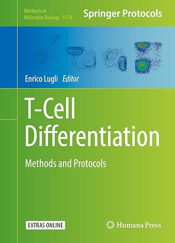 T-Cell Differentiation: Methods and Protocols (Methods in Molecular Biology, 1514, Band 1514)