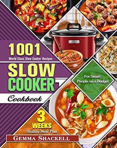 Slow Cooker Cookbook: 1001 World Class Slow Cooker Recipes with 3-Week Healthy Meal Plan for Smart People on a Budget image 2