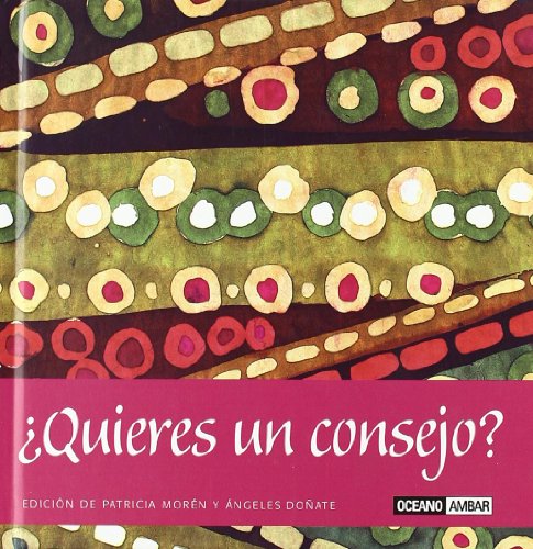 ¿Quieres un consejo?: Un amigo de bolsillo para hallar inspiración (Sabiduría cotidiana de bolsil ¿Quieres un consejo?: Un amigo de bolsillo para hallar inspiración (Sabiduría cotidiana de bolsil