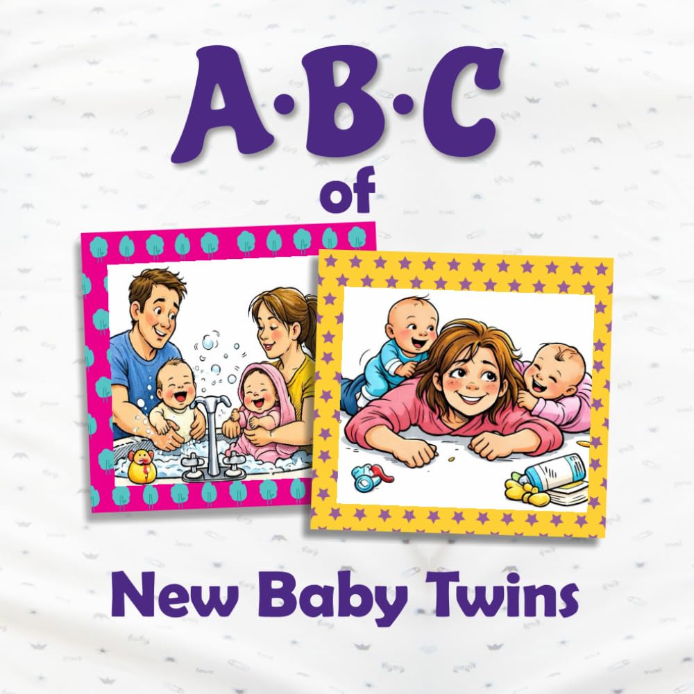 ABC of New Baby Twins: A Rhyming Children's Picture Book Celebrating Life with Twins