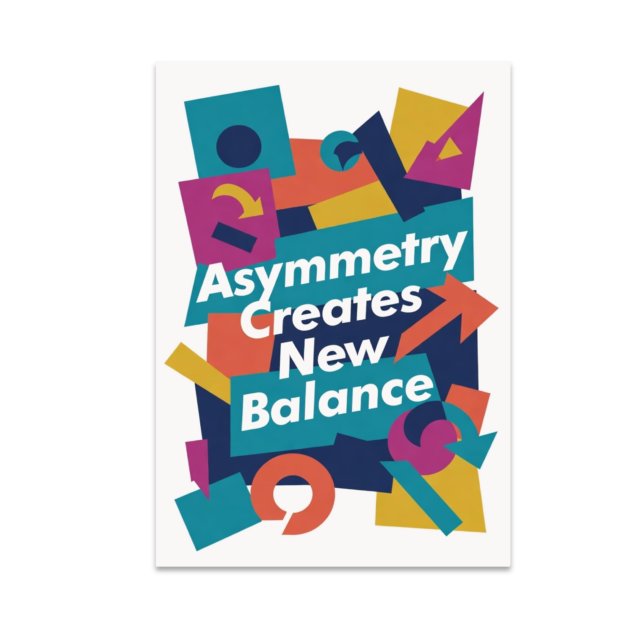 Modern Art Poster - Asymmetry Creates New Balance - 13x19