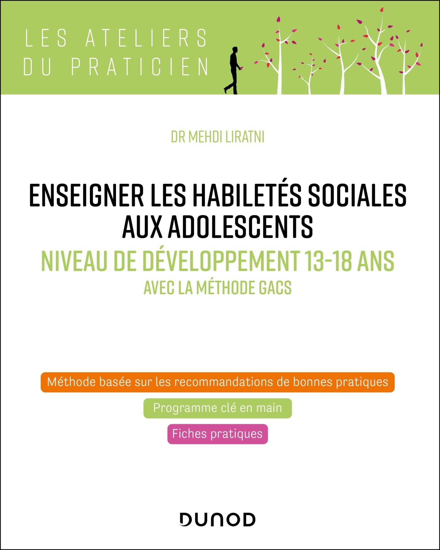 Enseigner les habiletés sociales aux adolescents - Niveau de développement 13-18 ans: Avec la méthode GACS