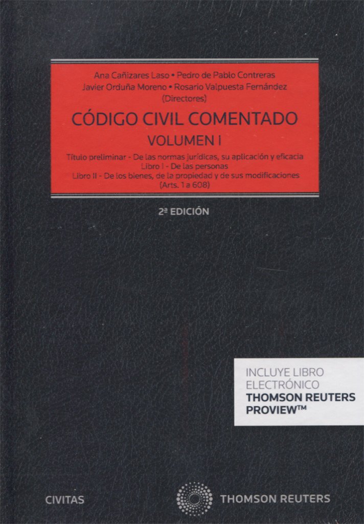 Código Civil Comentado Volumen I: (Arts. 1 a 608) Título preliminar-De las normas jurídicas, su aplicación y eficacia. Libro I- De las personas. Libro ... (Estudios y Comentarios de Legislación)