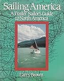 Sailing America: A Trailer Sailor's Guide to North America