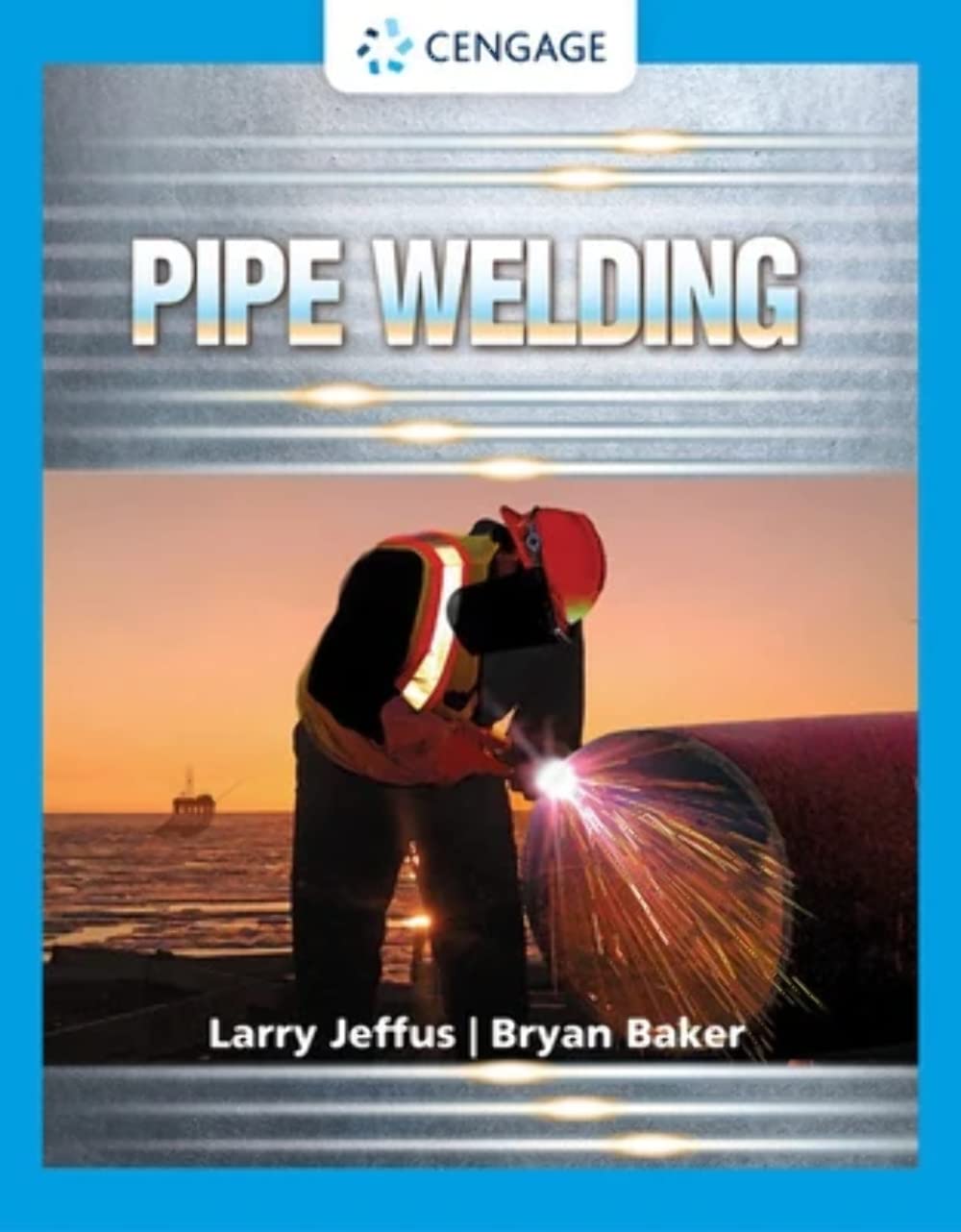 Pipe Welding Jeffus, Larry, Baker, Bryan 9780357671283 Books