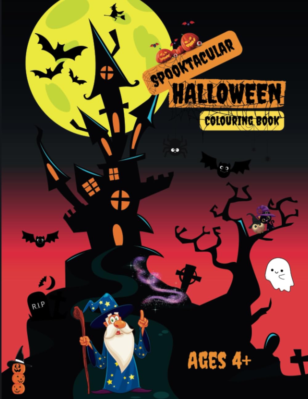 Halloween Colouring for Kids: Spooky Halloween Colouring Book | Kids aged 4+ | 40 Pages to Colour | A4 Size