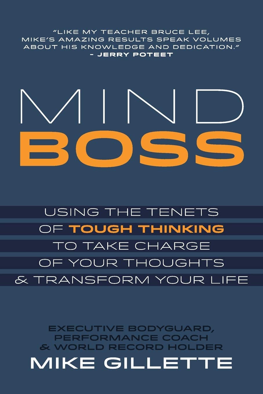 Mind Boss: Using the Tenets of Tough Thinking to Take Charge of Your Thoughts and Transform Your Life