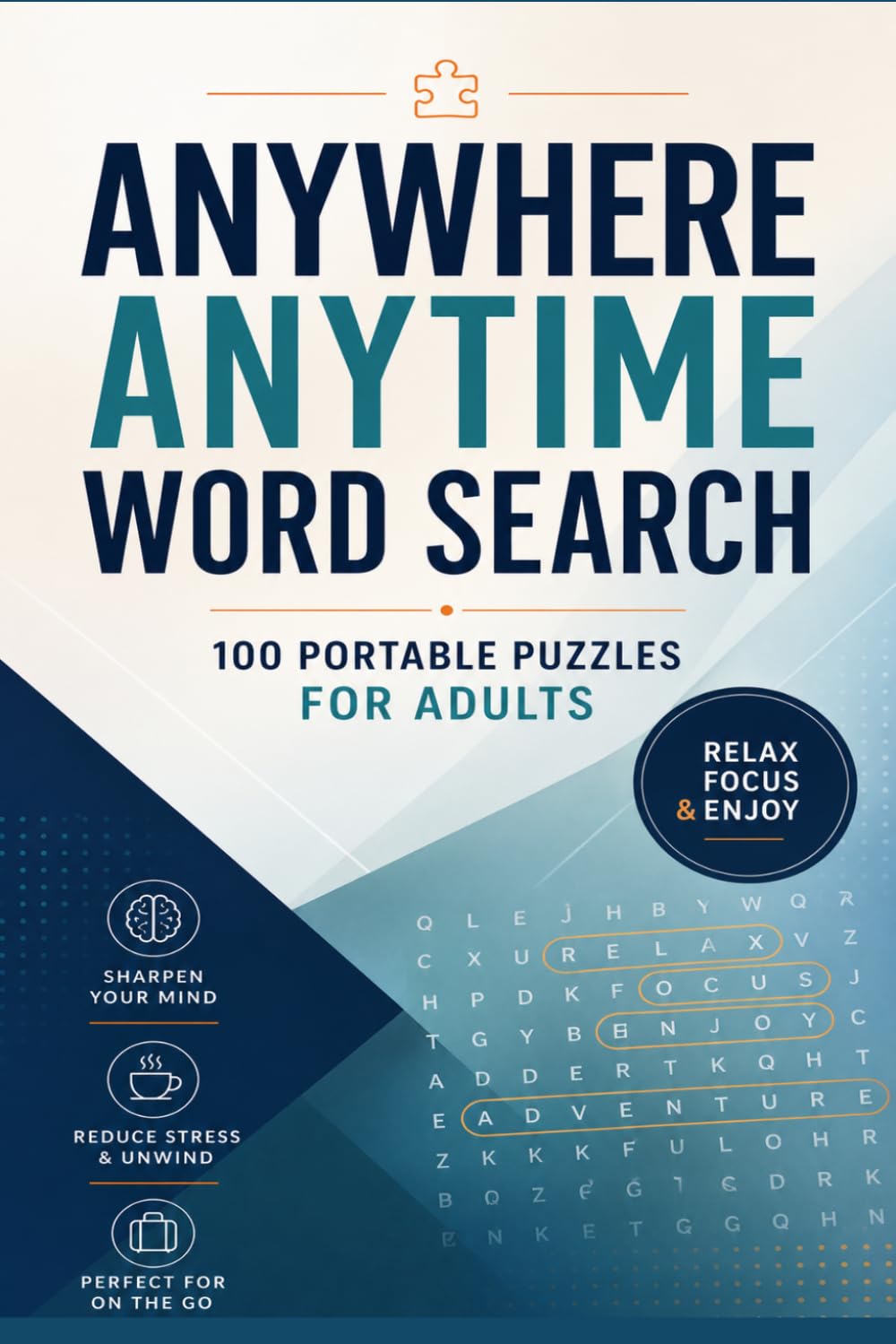 Anywhere Anytime Word Search: 100 Portable Puzzles for Adults