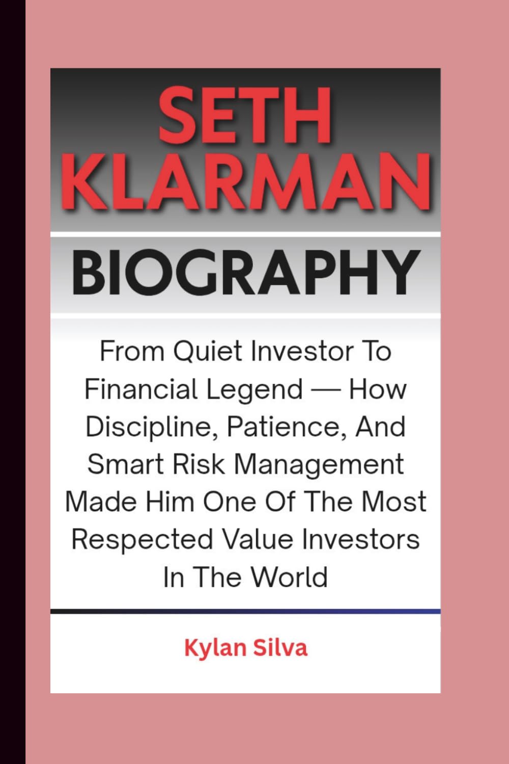 SETH KLARMAN BIOGRAPHY: From Quiet Investor To Financial Legend — How Discipline, Patience, And Smart Risk Management Made Him One Of The Most Respected Value Investors In The World