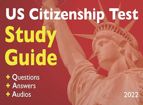US Citizenship Study Guide: 128 Questions, Answers, and Audios to the USCIS Naturalization Civics Exam
