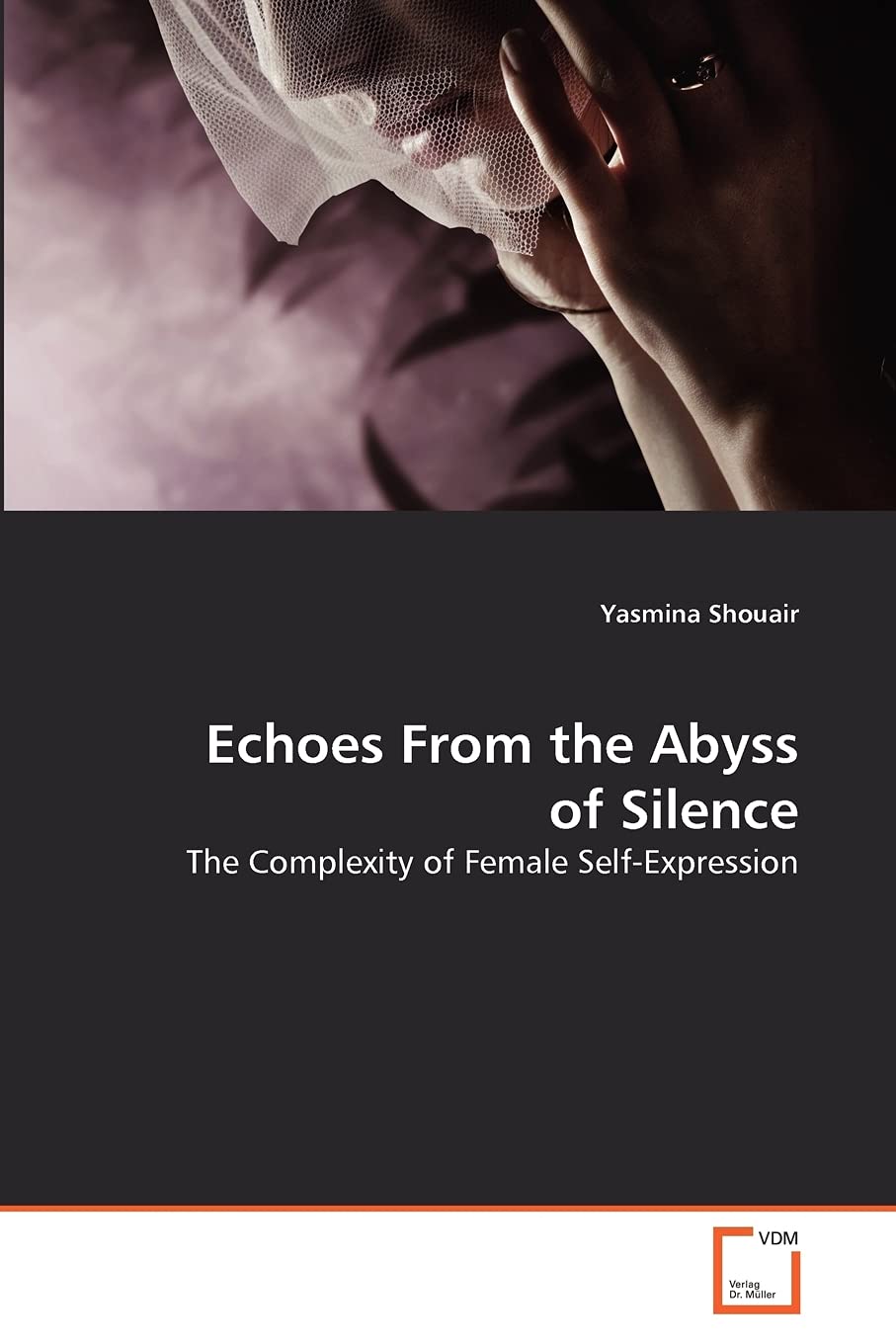 Echoes From the Abyss of Silence: The Complexity of Female Self-Expression