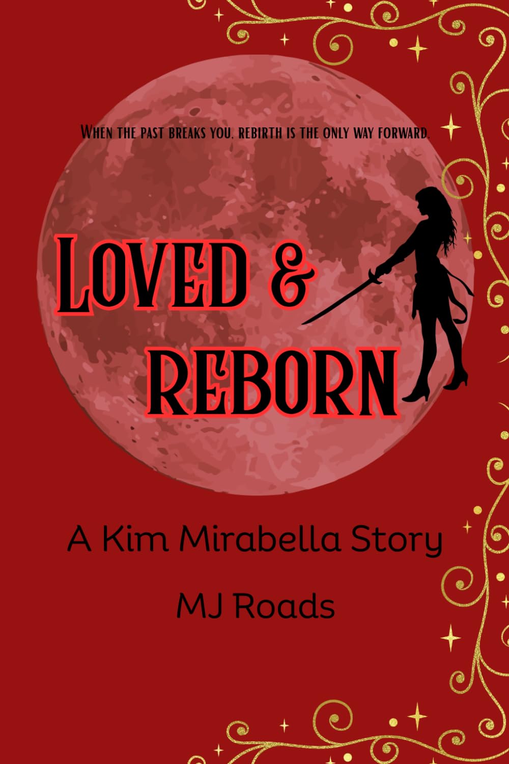 Loved & Reborn: A Kim Mirabella Story