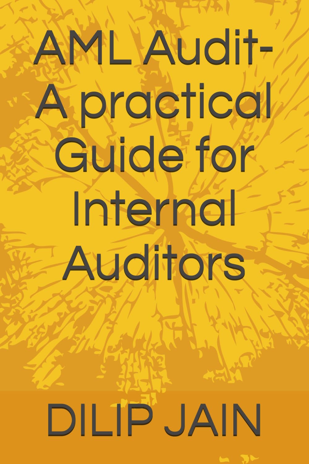 AML Audit- A practical Guide for Internal Auditors