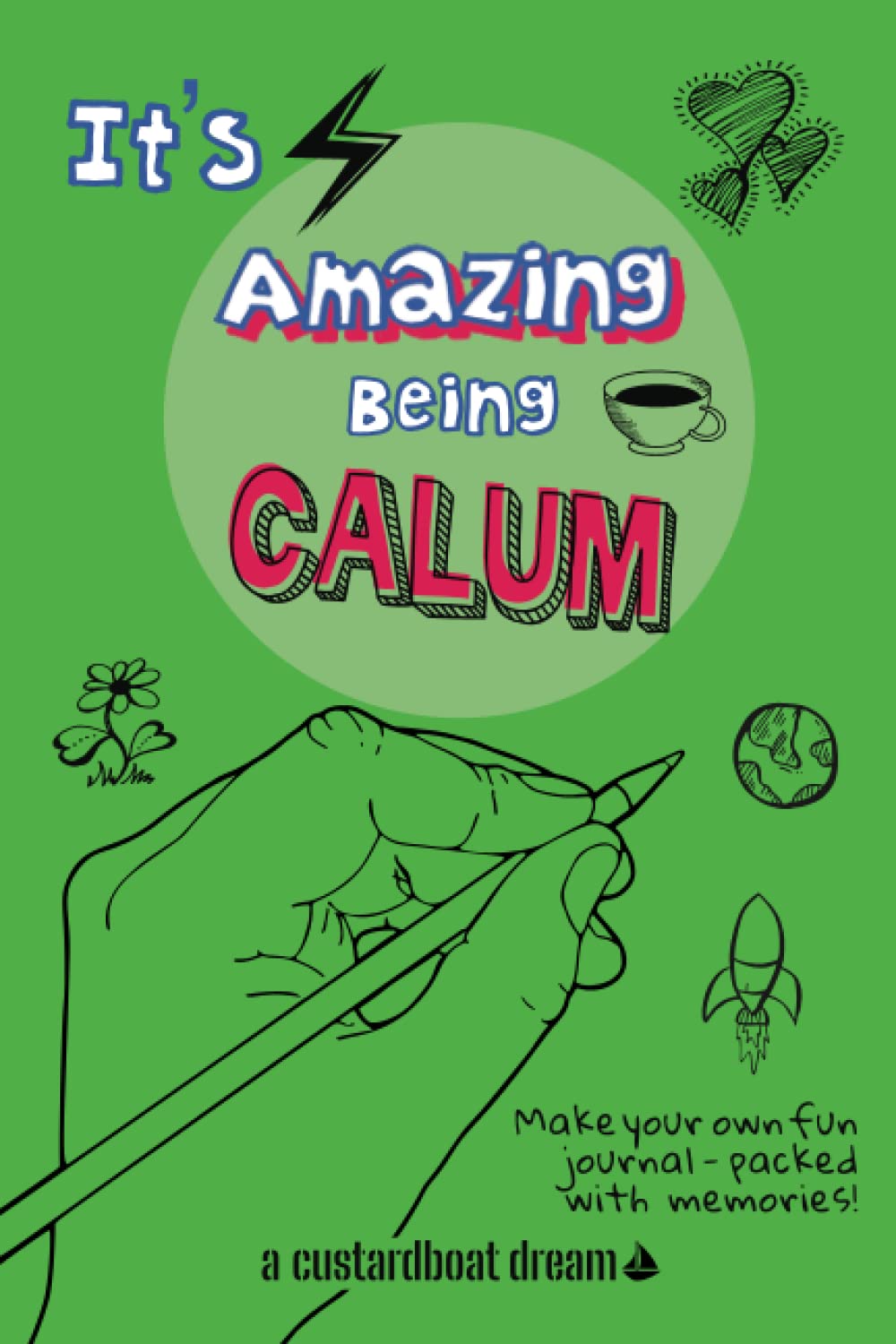 It's Amazing Being Calum: A fun activity personal name journal.