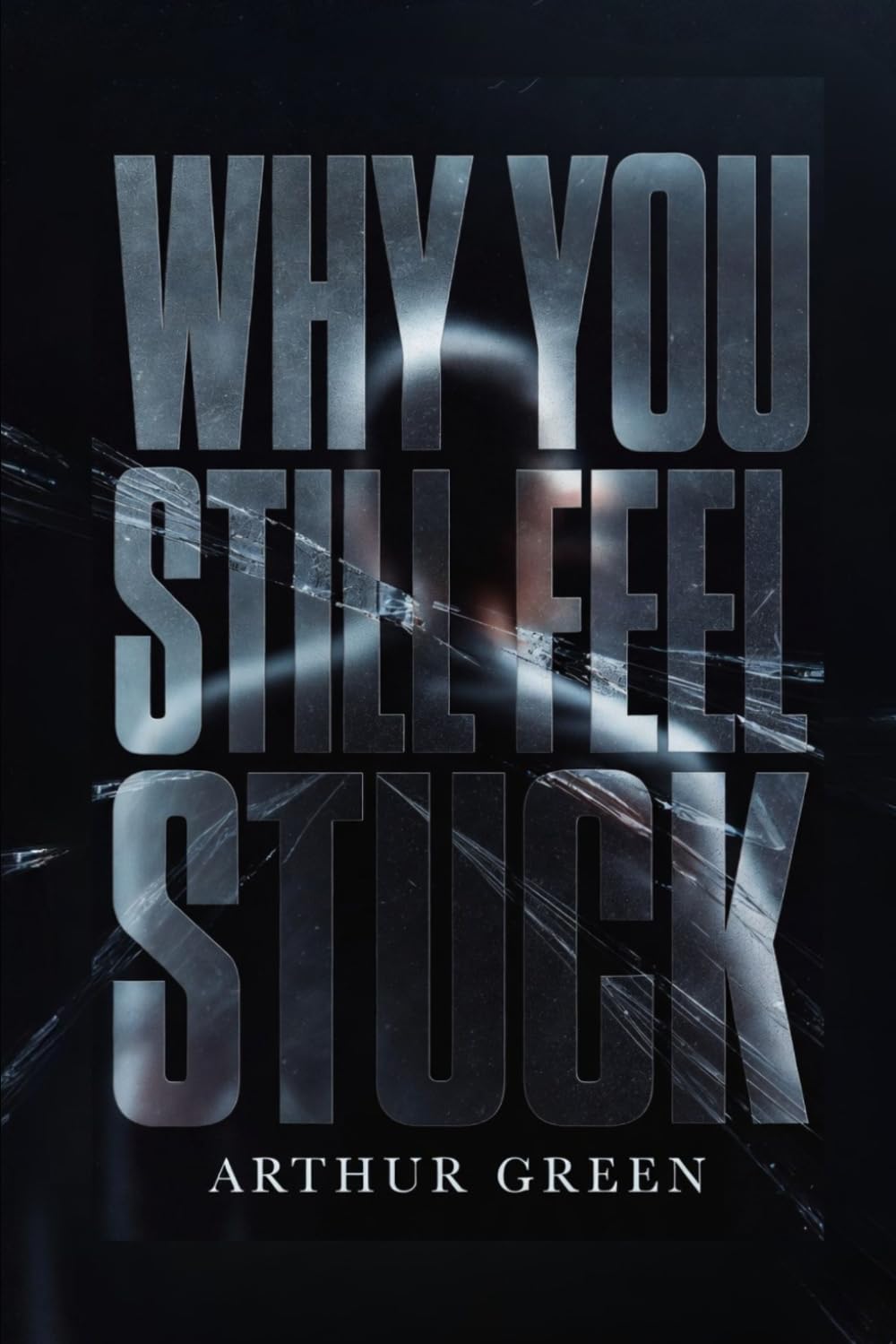 WHY YOU STILL FEEL STUCK: The Hidden Patterns Quietly Holding You Back