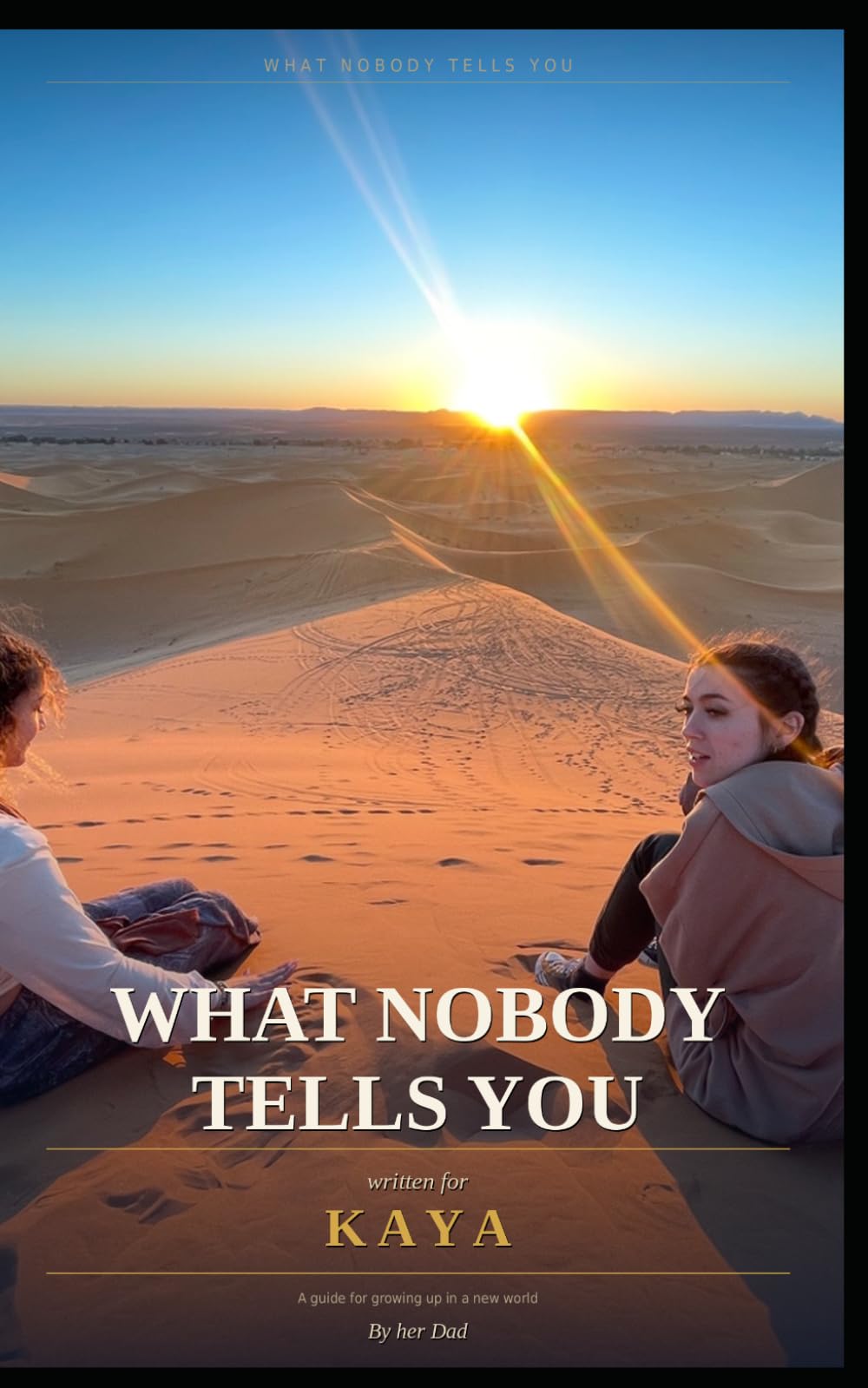 What Nobody Tells You: Written For Kaya