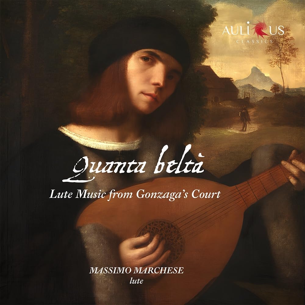 Quanta Beltà - Musique pour Luth de la Cour des Gonzague